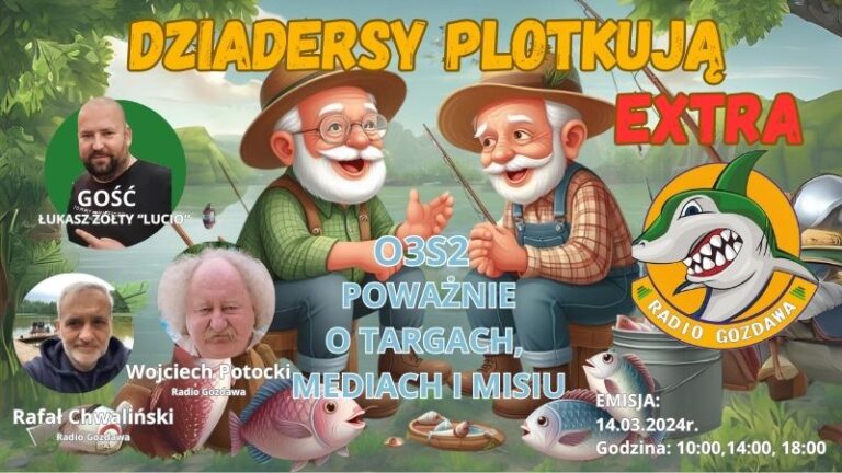 Targi rybackie 2024 – Łukasz Żółty w programie Dziadersy Plotkują