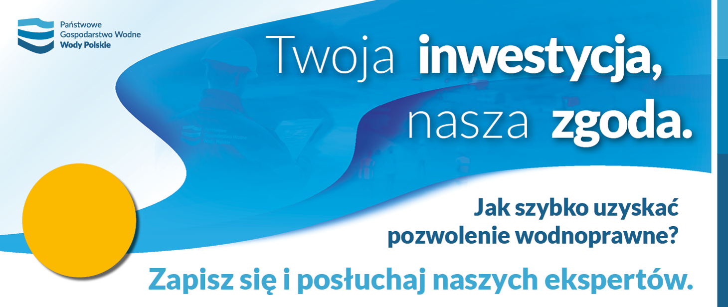 Jak szybko i sprawnie uzyskać pozwolenie wodnoprawne? PGW Wody Polskie zaprasza na bezpłatne szkolenia