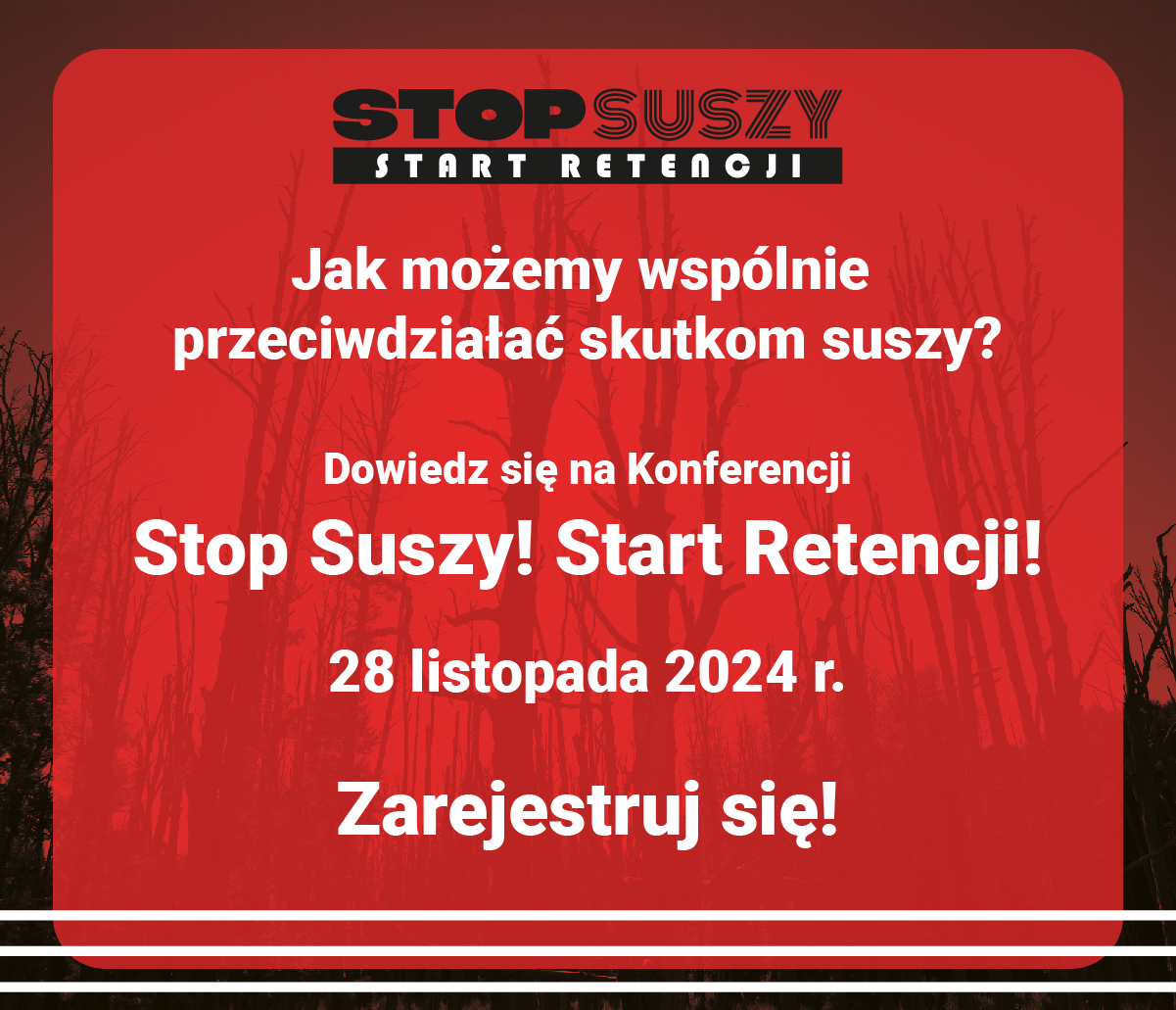 Konferencja „Stop suszy! Start retencji!