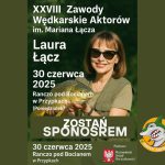 Zostań Sponsorem XXVIII Zawodów Wędkarskich Aktorów im. Mariana Łącza!