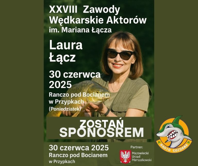Zostań Sponsorem XXVIII Zawodów Wędkarskich Aktorów im. Mariana Łącza!