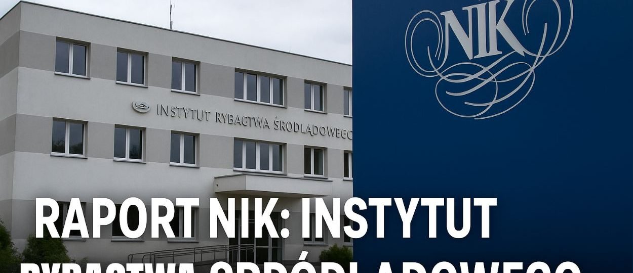 Instytut Rybactwa Śródlądowego pod lupą NIK. Miliony strat i chaos w zarządzaniu